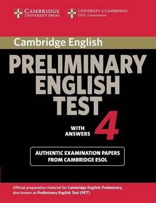 CAMBRIDGE PRELIMINARY ENGLISH TEST 4 SB W/A