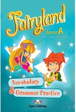 FAIRYLAND JUNIOR A VOCABULARY & GRAMMAR PRACTICE