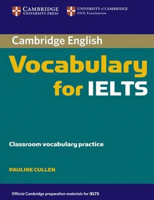 CAMBRIDGE VOCABULARY FOR IELTS SB WO/A