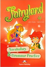 FAIRYLAND 4 VOCABULARY & GRAMMAR PRACTICE