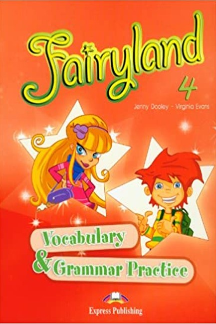 FAIRYLAND 4 VOCABULARY & GRAMMAR PRACTICE