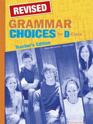 GRAMMAR CHOICES FOR D CLASS TCHR'S GRAMMAR REVISED