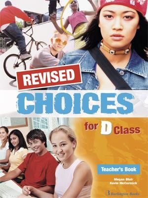 CHOICES FOR D CLASS TCHR'S REVISED