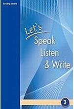 LET'S SPEAK LISTEN & WRITE 3 SB