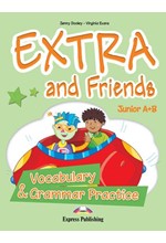 EXTRA & FRIENDS JUNIOR A & B (ONE YEAR) VOCABULARY & GRAMMAR PRACTICE