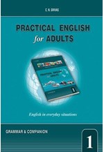 PRACTICAL ENGLISH FOR ADULTS 1 GRAMMAR & COMPANION