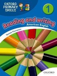 OXFORD PRIMARY SKILLS 1: READING AND WRITING (AMERICAN ENGLISH)