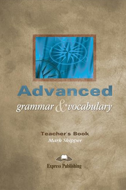 ADVANCED GRAMMAR & VOCABULARY TCHR'S