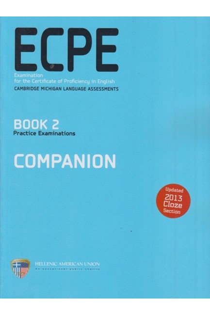 ECPE PRACTICE EXAMINATIONS 2 COMPANION 2013 CLOZE SECTION UPDATED