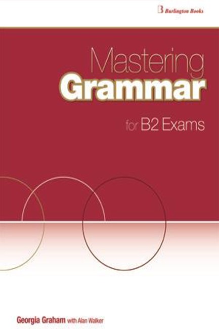 MASTERING GRAMMAR FOR Β2 EXAMS SB