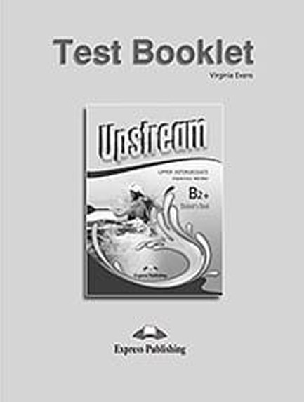 UPSTREAM B2+ UPPER-INTERMEDIATE TEST 2015