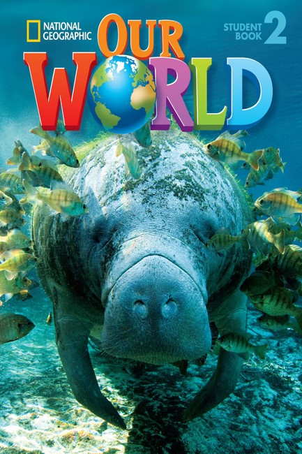 OUR WORLD 2 SB (+ CD-ROM) - NATIONAL GEOGRAPHIC BRITISH ED.