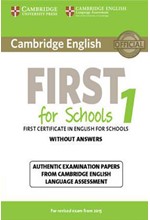 CAMBRIDGE ENGLISH FIRST FOR SCHOOLS 1 WO/A N/E