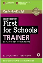 CAMBRIDGE ENGLISH FIRST FOR SCHOOLS TRAINER ( + ON LINE AUDIO) 2ND ED