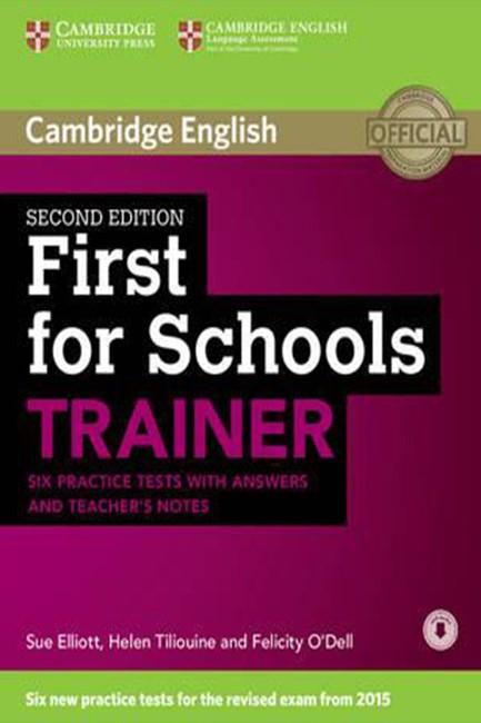 CAMBRIDGE ENGLISH FIRST FOR SCHOOLS TRAINER ( + ON LINE AUDIO) W/A 2ND ED