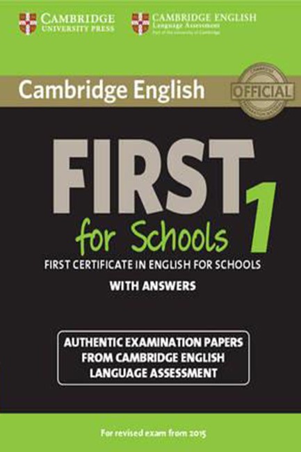 CAMBRIDGE ENGLISH FIRST FOR SCHOOLS 1 W/A N/E