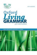 OXFORD LIVING GRAMMAR PRE-INTERMEDIATE SB (+ CD-ROM) W/A (+ PRINTABLE TESTS)