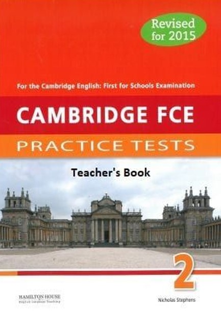 CAMBRIDGE FCE PRACTICE TESTS 2 TCHR'S 2015 REVISED