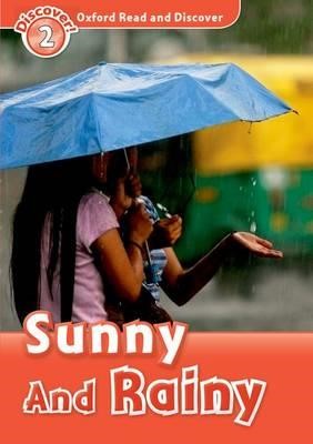 OXFORD READ & DISCOVER 2: SUNNY & RAINY