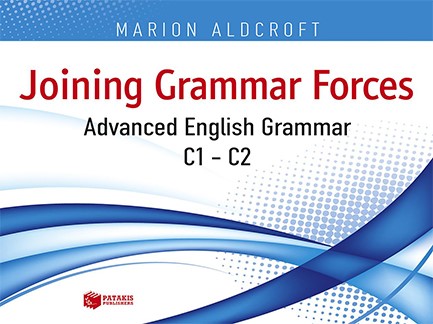 JOINING GRAMMAR FORCES ADVANCED ENGLISH GRAMMAR C1 + C2