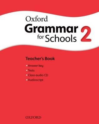 OXFORD GRAMMAR FOR SCHOOLS 2 TCHR'S (+ AUDIO CD)