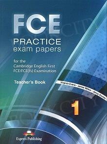 FCE PRACTICE EXAM PAPERS 1 TCHR'S 2015 REVISED