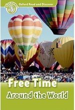 OXFORD READ & DISCOVER 3: FREE TIME AROUND THE WORLD