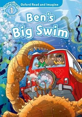 OXFORD READ & IMAGINE 1: BEN'S BIG SWIM