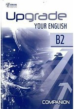 UPGRADE YOUR ENGLISH B2 COMPANION