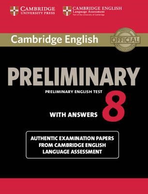 CAMBRIDGE PRELIMINARY ENGLISH TEST 8 SB W/A