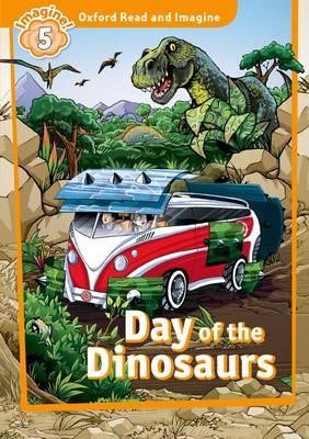 OXFORD READ & IMAGINE 5-DAY OF THE DINOSAUR