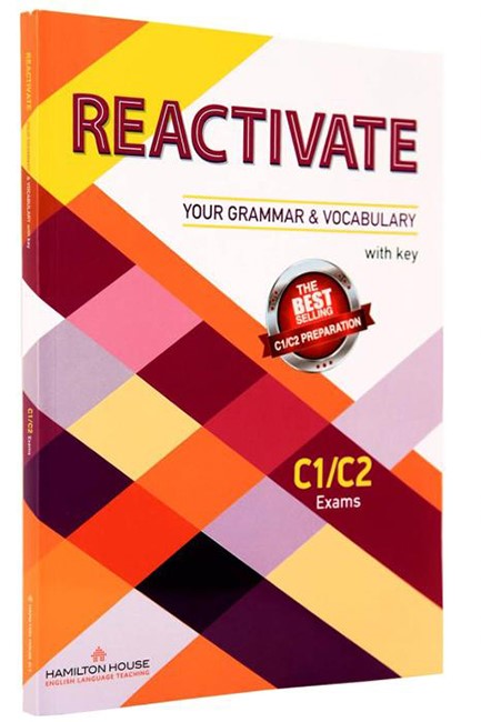 REACTIVATE YOUR GRAMMAR & VOCABULARY W/KEY C1 + C2