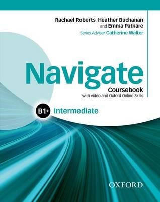 NAVIGATE B1+ INTERMEDIATE SB (+ DVD ROM + ON LINE SKILLS PRACTICE)