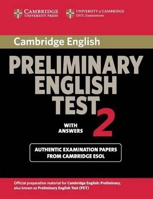 CAMBRIDGE PRELIMINARY ENGLISH TEST 2 SB W/A