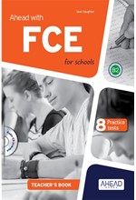 AHEAD WITH FCE FOR SCHOOLS B2 PRACTICE TESTS TCHR'S