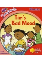 OXFORD READING TREE SONGBIRDS 4:TIM'S BAD MOOD : MORE SONGBIRDS PHONICS