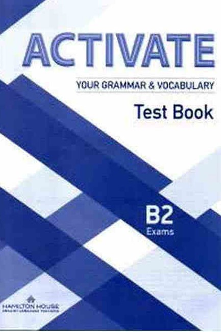 ACTIVATE YOUR GRAMMAR & VOCABULARY B2 TEST