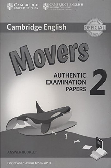 CAMBRIDGE YOUNG LEARNERS ENGLISH TESTS MOVERS 2 ANSWER BOOK (FOR REVISED EXAM FROM 2018)