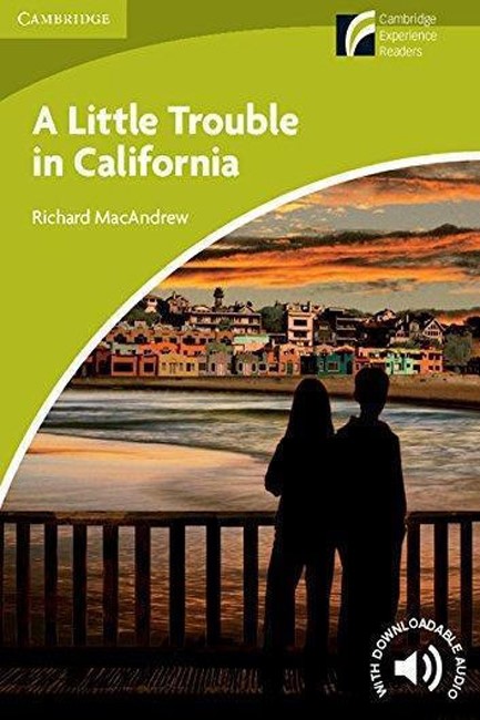 CAMBRIDGE DISCOVERY READERS STARTER: A LITTLE TROUBLE IN CALIFORNIA (+ DOWNLOADABLE AUDIO)