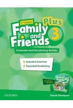 FAMILY AND FRIENDS 3 PLUS: GRAMMAR AND VOCABULARY BUILDER 2ND ED