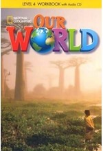 OUR WORLD 4 WB (+ AUDIO CD) - NATIONAL GEOGRAPHIC - BRITISH ED.