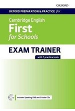 OXFORD PREPARATION & PRACTICE FOR CAMBRIDGE ENGLISH FIRST FOR SCHOOLS EXAM TRAINER SB (+ AUDIO + DVD