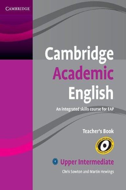 CAMBRIDGE ACADEMIC ENGLISH B2 UPPER-INTERMEDIATE TCHR'S