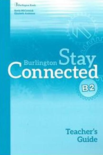 STAY CONNECTED B2 TCHR'S GUIDE