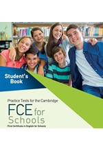 PRACTICE TESTS FOR THE CAMBRIDGE FCE FOR SCHOOLS SB