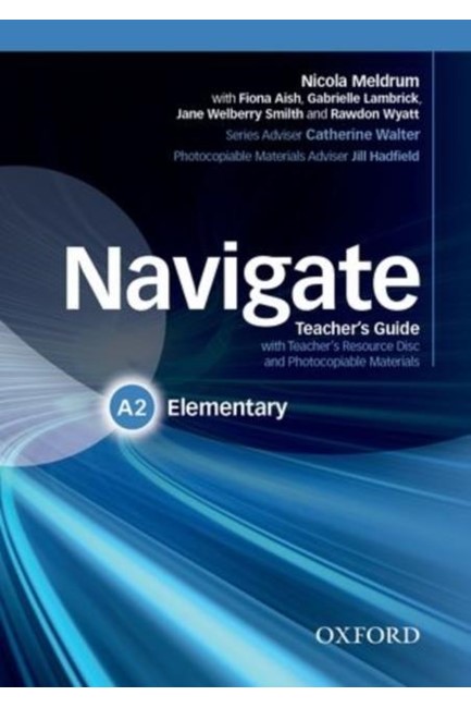 NAVIGATE A2 ELEMENTARY TCHR'S (+ TCHR'S RESOURCES DISC)