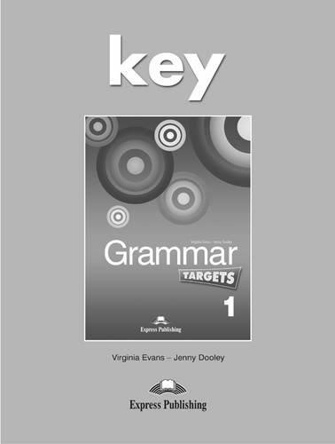 GRAMMAR TARGETS 1 KEY