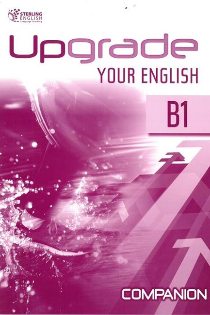 UPGRADE YOUR ENGLISH B1 COMPANION