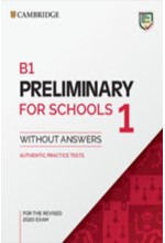 CAMBRIDGE PRELIMINARY ENGLISH TEST FOR SCHOOLS 1 SB (FOR REVISED EXAMS FROM 2020)