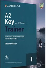 CAMBRIDGE KEY FOR SCHOOLS 1 A2 TRAINER (+ DOWNLOADABLE AUDIO) W/A (FOR REVISED EXAMS FROM 2020)